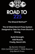 Road to 225: The Sheard Method™